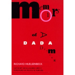 Memoirs of a Dada Drummer - (Documents of Twentieth-Century Art) by  Richard Huelsenbeck (Paperback) - 1 of 1
