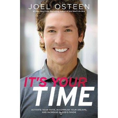It's Your Time - by  Joel Osteen (Paperback)