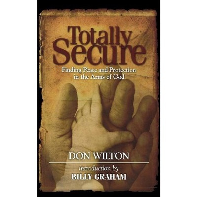 Totally Secure - by  Donald J Wilton (Paperback)
