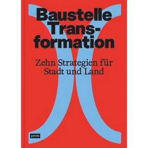 Baustelle Transformation - by  Olaf Bahner & Laura Holzberg (Paperback) - 1 of 1