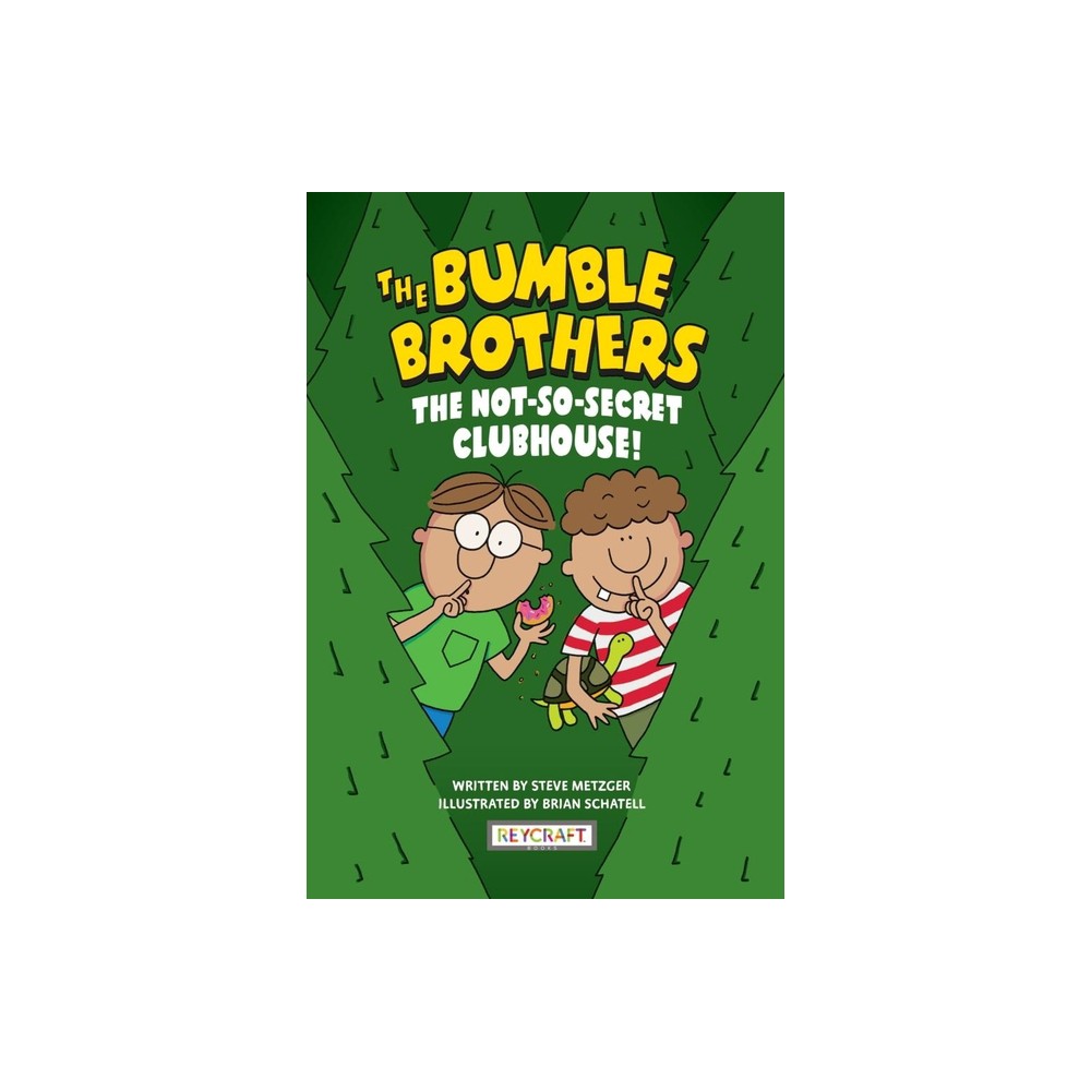 The Bumble Brothers: The Not-So-Secret Clubhouse (Bumble Brothers #2) - 2nd Edition by Steve Metzger (Paperback)