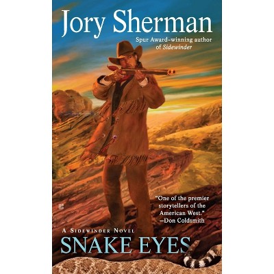 Snake Eyes - (Sidewinders Novel) by  Jory Sherman (Paperback)