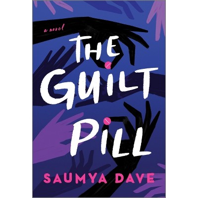 The Guilt Pill - by Saumya Dave