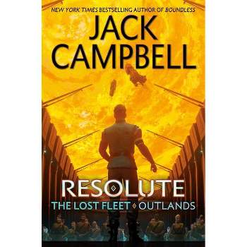 Resolute - (The Lost Fleet: Outlands) by Jack Campbell