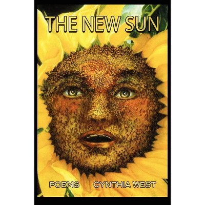 The New Sun - by  Cynthia West (Paperback)