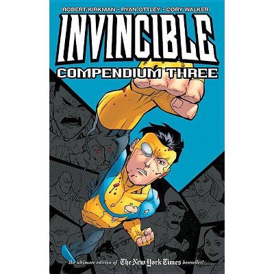 Invincible Compendium Volume 3 - by  Robert Kirkman (Paperback)