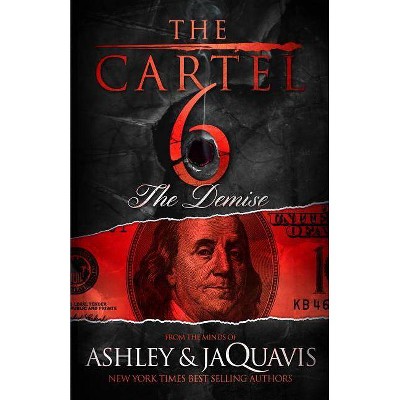 The Demise (Cartel) (Paperback) by Ashley & Jaquavis