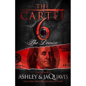 The Demise (Cartel) (Paperback) by Ashley & Jaquavis - 1 of 1