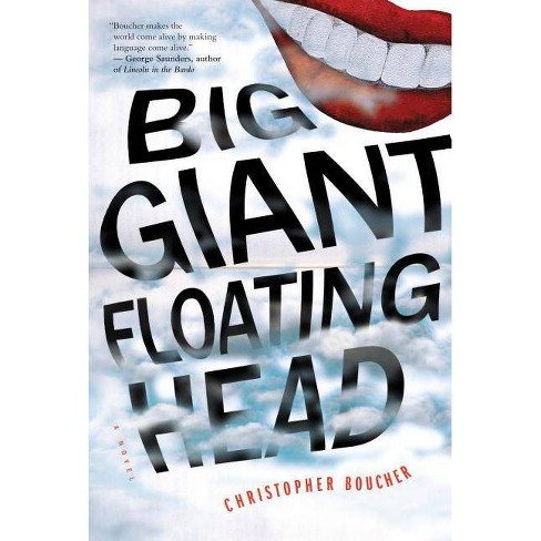 Big Giant Floating Head By Christopher Boucher Paperback Target - roblox floating head