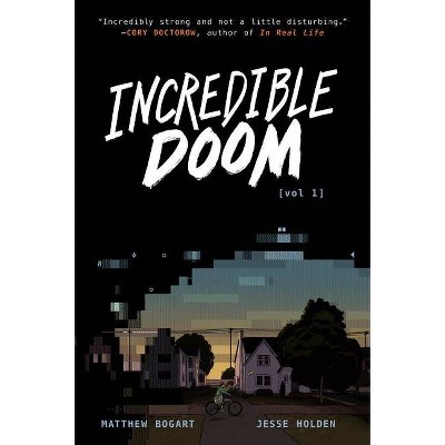  Incredible Doom - by  Matthew Bogart & Jesse Holden (Hardcover) 