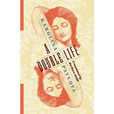 A Double Life - (Russian Library) by  Karolina Pavlova (Hardcover)