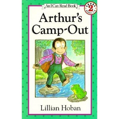 Arthur's Camp-Out - (I Can Read Level 2) by  Lillian Hoban (Paperback)