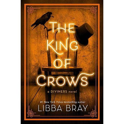 The King of Crows - (Diviners) by  Libba Bray (Hardcover)