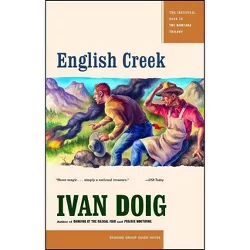 English Creek - (Montana Trilogy) by  Ivan Doig (Paperback)