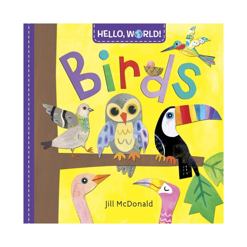 Hello, World! Birds - by  Jill McDonald (Board Book), 1 of 2