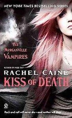 Kiss of Death ( Morganville Vampires) (Paperback) by Rachel Caine