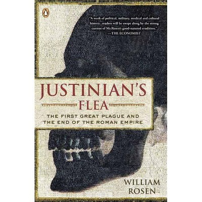 Justinian's Flea - by  William Rosen (Paperback)