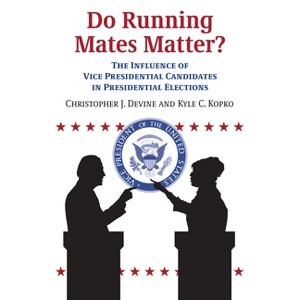 Do Running Mates Matter? - by Christopher J Devine & Kyle C Kopko - 1 of 1