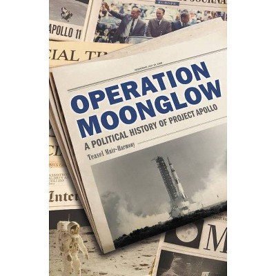 Operation Moonglow - by  Teasel Muir-Harmony (Hardcover)