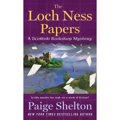 The Loch Ness Papers - (Scottish Bookshop Mystery, 4) by  Paige Shelton (Paperback)