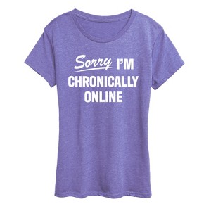 Women's - Instant Message - Sorry I'm Chronically Online Short Sleeve Graphic T-Shirt - 1 of 4