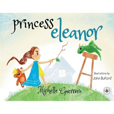 Princess Eleanor - by  Michelle Guerrero (Paperback)