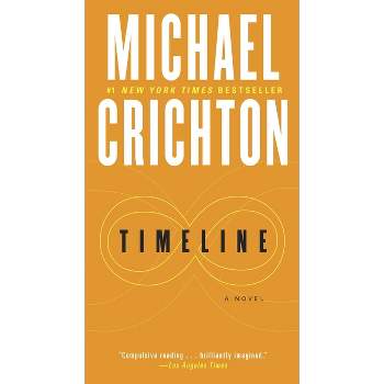 Timeline - by  Michael Crichton (Paperback)