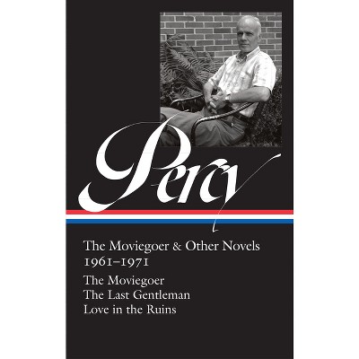 Walker Percy: The Moviegoer & Other Novels 1961-1971 (Loa #380) - (Hardcover)