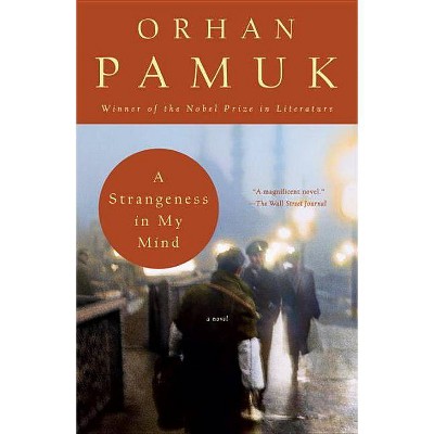 A Strangeness in My Mind - (Vintage International) by  Orhan Pamuk (Paperback)