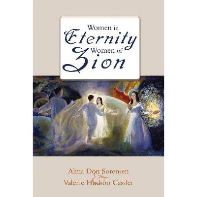 Women in Eternity, Women in Zion - by  Valerie Hudson & Alma Don Sorenson (Paperback)