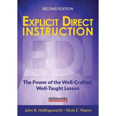 Explicit Direct Instruction (Edi) - (Corwin Teaching Essentials) 2nd Edition by  John R Hollingsworth & Silvia E Ybarra (Paperback)