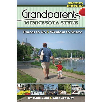 Grandparents Minnesota Style - (Grandparents with Style) by  Mike Link & Kate Crowley (Hardcover)