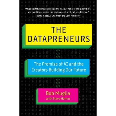 The Datapreneurs - by  Bob Muglia & Steve Hamm (Hardcover)
