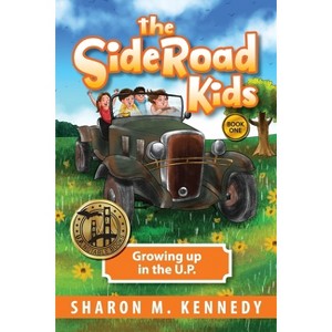 The SideRoad Kids - Book 1 - by  Sharon Kennedy (Paperback) - 1 of 1