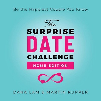 The Surprise Date Challenge - by  Dana Lam & Martin Kupper (Paperback)