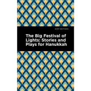 The Big Festival of Lights - (Mint Editions (Jewish Writers: Stories, History and Traditions)) by  Mint Editions (Paperback) - 1 of 1