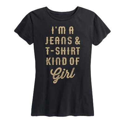 Women's - Country Casuals - Im A Jeans And T-shirt Kind Of Girl Short Sleeve Graphic T-Shirt