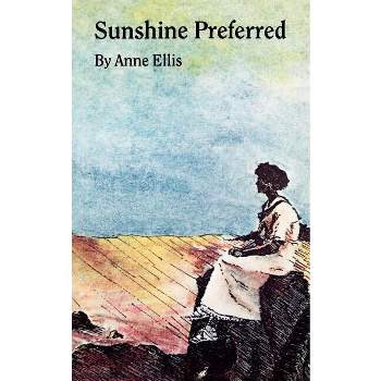 Sunshine Preferred - by  Anne Ellis (Paperback)