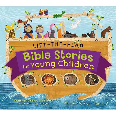 Lift-The-Flap Bible Stories for Young Children - by  Andrew J DeYoung & Naomi Joy Krueger (Hardcover)