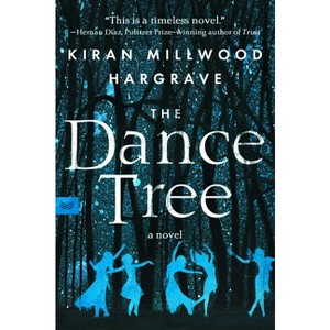 The Dance Tree - by Kiran Millwood Hargrave - 1 of 1
