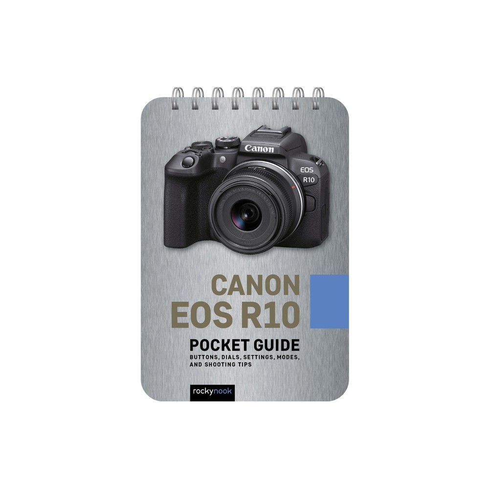Canon EOS R10: Pocket Guide - (Pocket Guide Series for Photographers) by Rocky Nook (Spiral Bound)