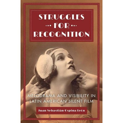 Struggles for Recognition - by  Juan Sebastián Ospina León (Hardcover)