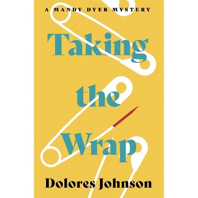 Taking the Wrap - by  Dolores Johnson (Paperback)