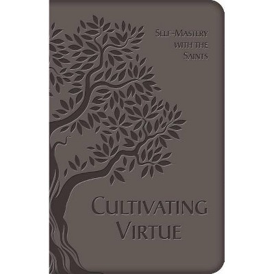 Cultivating Virtue - by  Tan Books (Leather Bound)