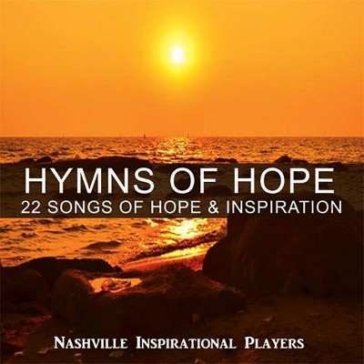 Nashville Inspirational Players - Hymns Of Hope (CD)