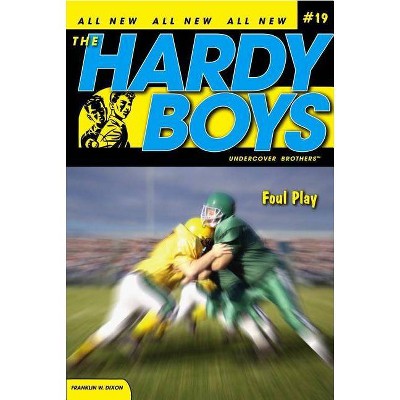 Foul Play, 19 - (Hardy Boys (All New) Undercover Brothers) by  Franklin W Dixon (Paperback)