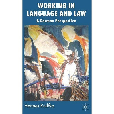 Working in Language and Law - by  H Kniffka (Hardcover)