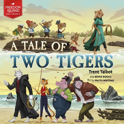 A Tale of Two Tigers - (Freedom Island) by  Trent Talbot (Paperback)