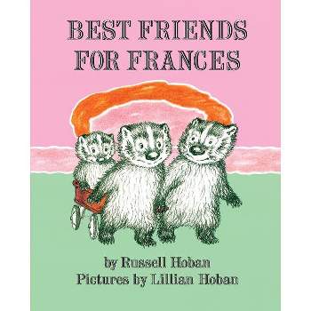 Best Friends for Frances - by Russell Hoban