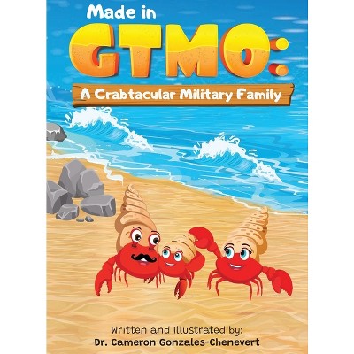 A Crabtacular Military Family - by  Gonzales-Chenevert (Hardcover)